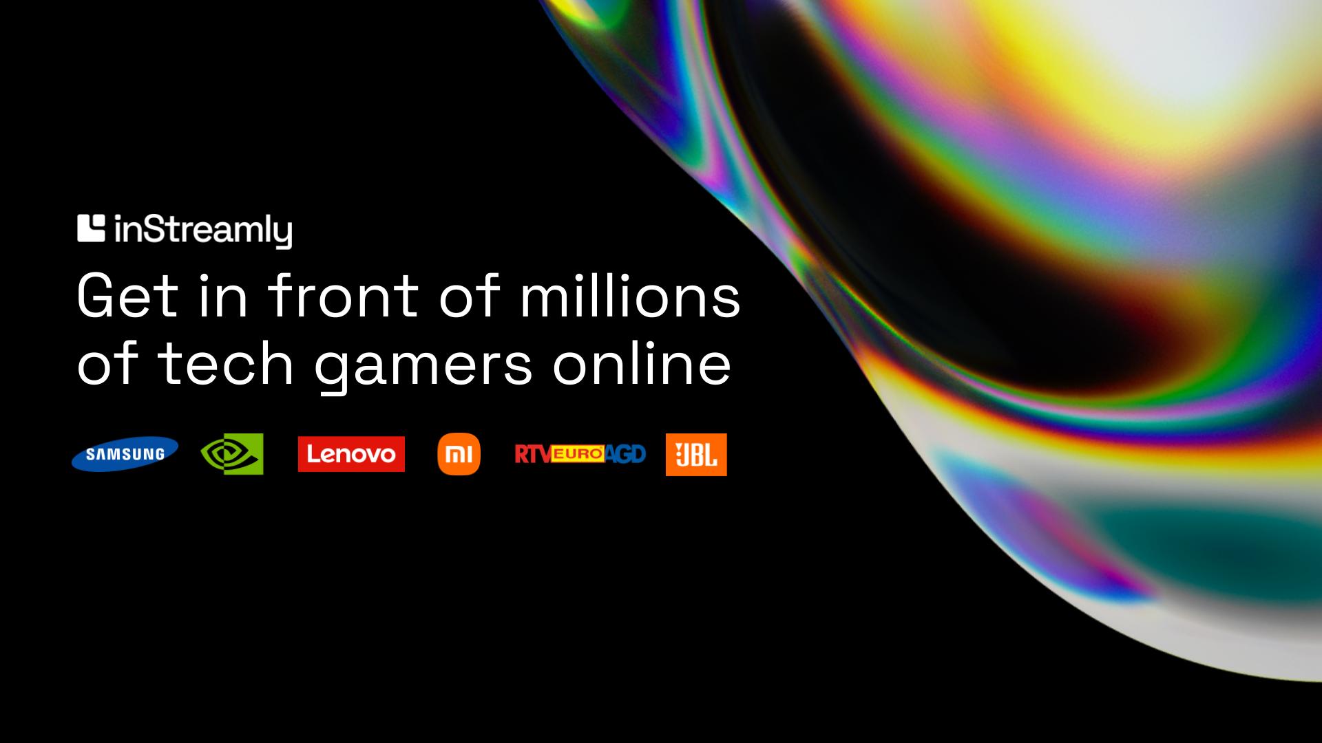 Electronics campaigns made with inStreamly. 10 successful activations